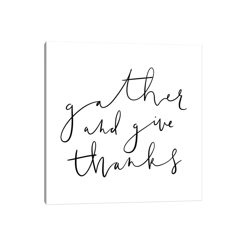 Gather and Give Thanks 1 Piece Wrapped Canvas Wall Art, 45.72 cm H x 45.72 cm W x 1.91 cm D