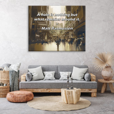 Artsy Quote "A hole is nothing but what remains around it." By Matt Rasmussen Gallery Wrapped Canvas