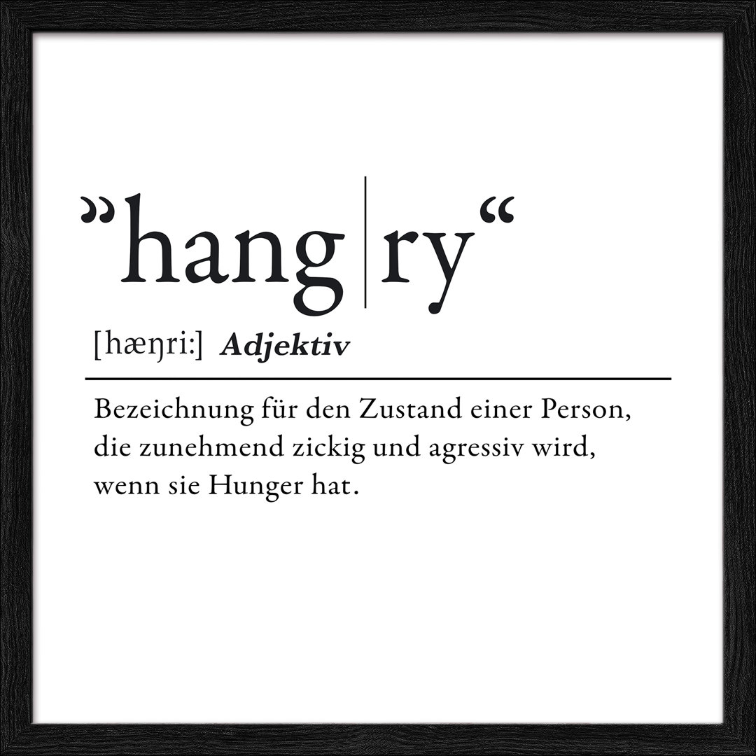 Hangry - Einzelner Bilderrahmen Druck