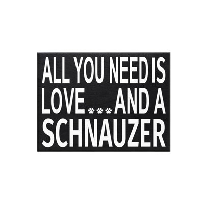 All You Need Is Love and a Schnauzer Premium Wood Box Sign