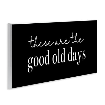Good Old Days on Black Wall Plaque, design by Katie Griggs
