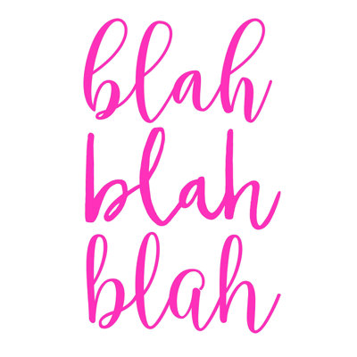 Blah Blah Blah - rose vif