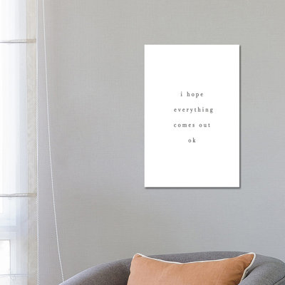I Hope Everything Comes Out Ok by Leah Straatsma - Wrapped Canvas Print