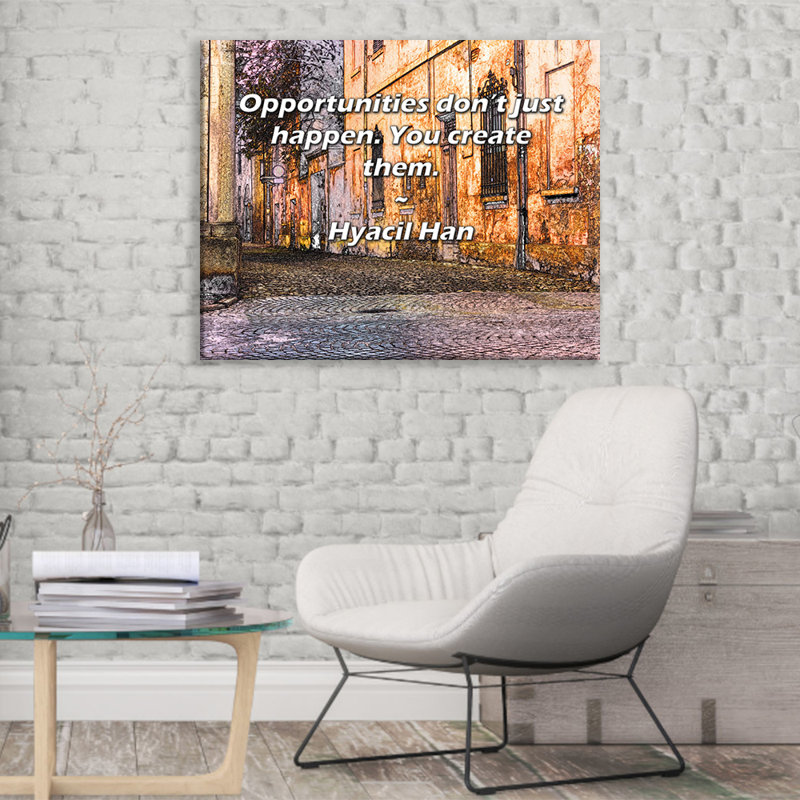 Citation artistique «Les occasions ne se produisent pas. Vous les créez.» Toile tendue par Hyacil Han, H 33 po x l 48 po