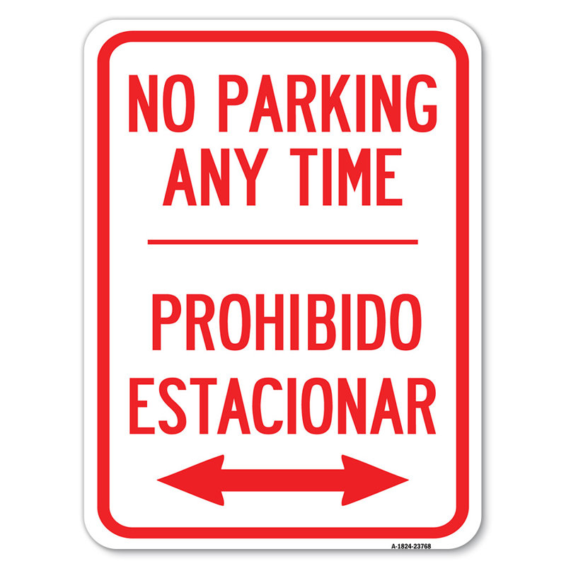 No Parking Anytime Prohibido Estacionar (With Bidirectional Arrow)/23768, 18" H x 24" W x 1" D