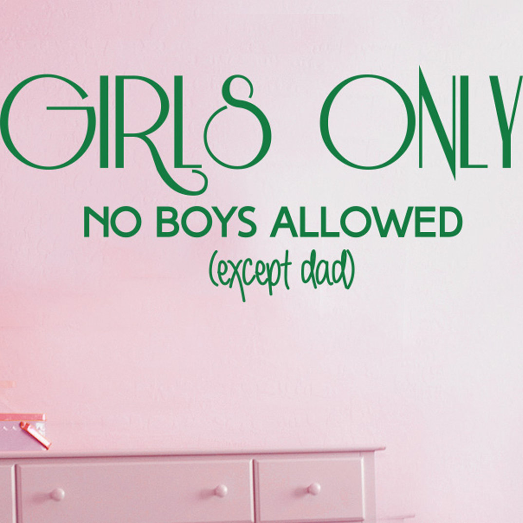 Girls Only No Boys Allowed Except Dad Wall Sticker