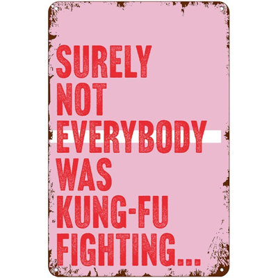 8 "X 12" Surely Not Everybody Was Kung Fu Fighting Vintage