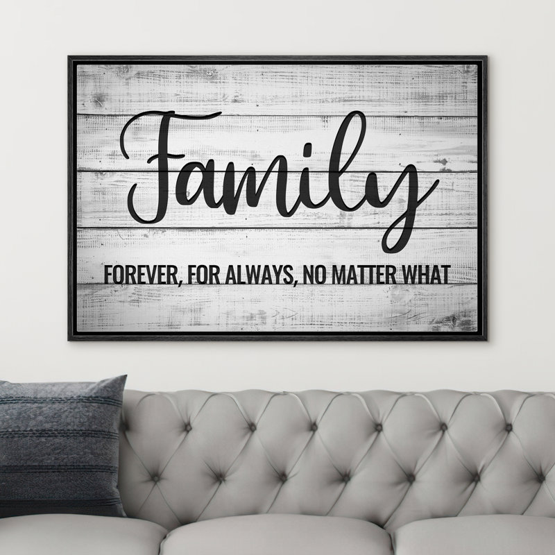 «Family Forever, For Always, No Matter What», reproduction d'art sur toile encadrée, Cadre flottant noir, H 16 po x l 24 po