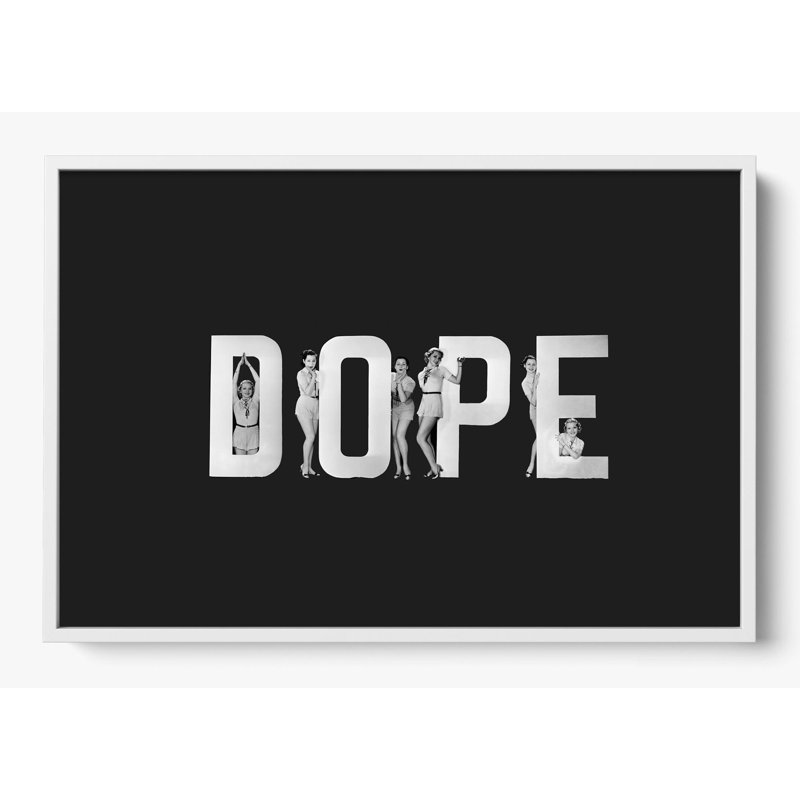 «Dope», H 14 po x l 18 po, Impression encadrée sans passe-partout, Blanc