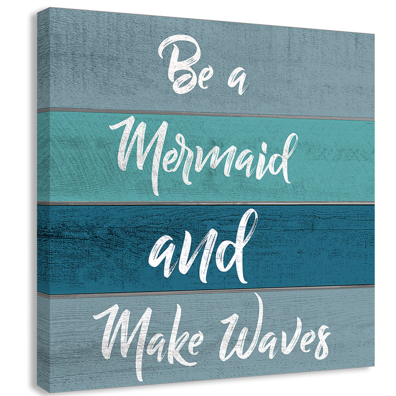 «Be a Mermaid», art, H 16 po x l 16 po x P 1,5 po, Toile