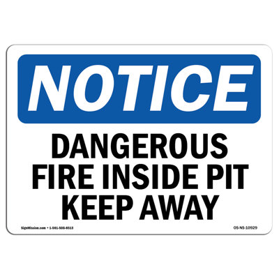 Dangerous Fire Inside Pit Keep Away Sign