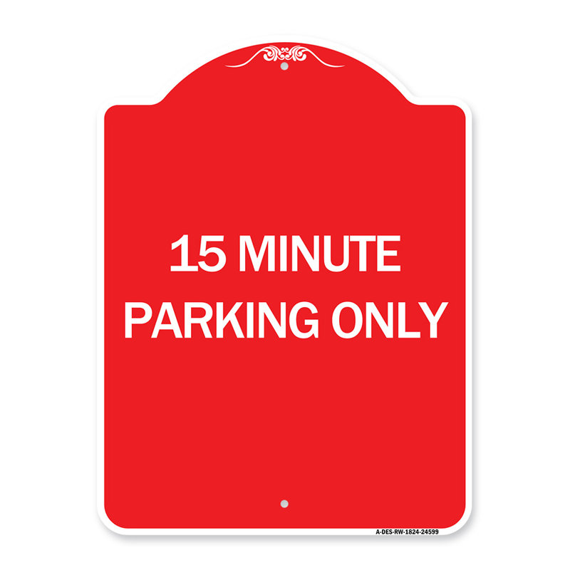 Enseigne Signmission Designer Series - 15 minutes de stationnement seulement / 24599, H 18" x l 18" x P 1"