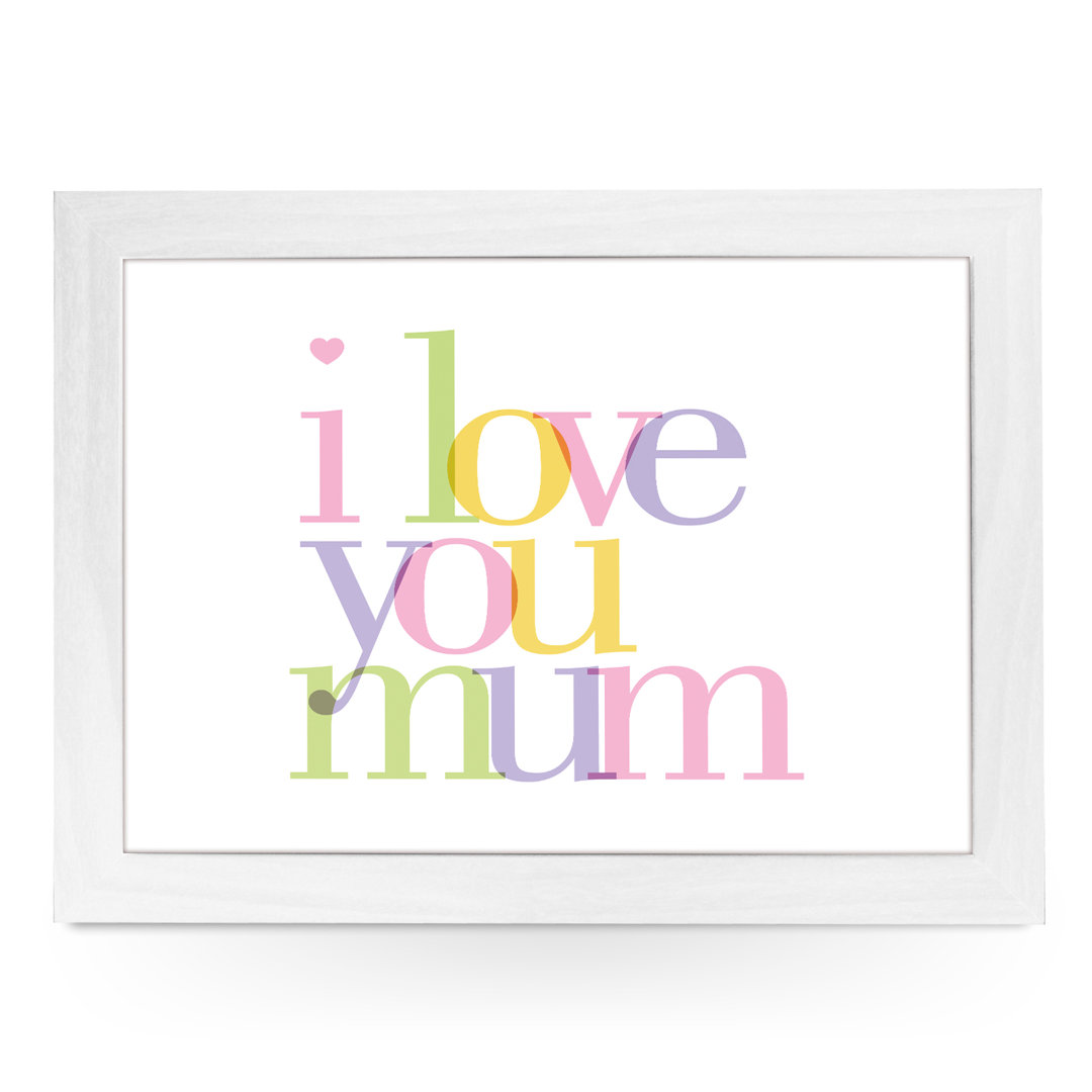 I Love You Mum - Personalised Wooden Frame Cushion Padded Lap Tray L0226