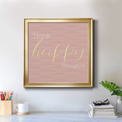 " Think Happy Thoughts "