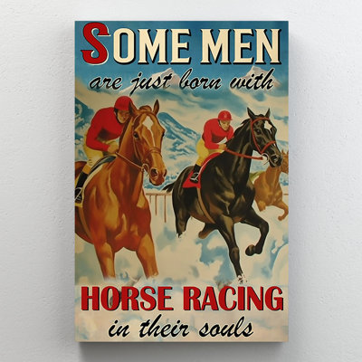 Certains hommes sont nés avec des courses de chevaux dans leurs âmes, art mural sur toile - salon, chambre à coucher ou bureau