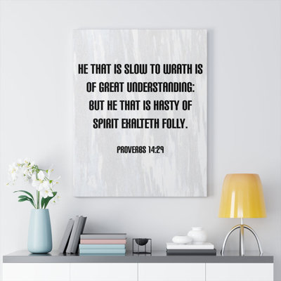 Slow To Wrath Proverbs 14:29 - Wrapped Canvas Print