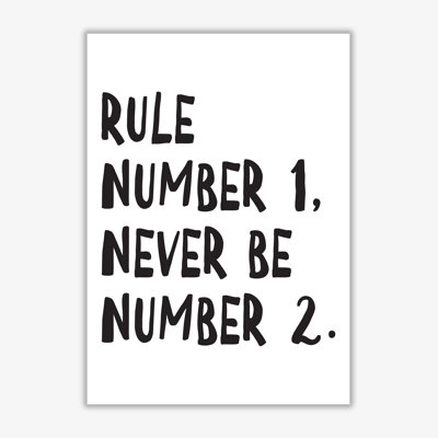 Rule Number One - Print