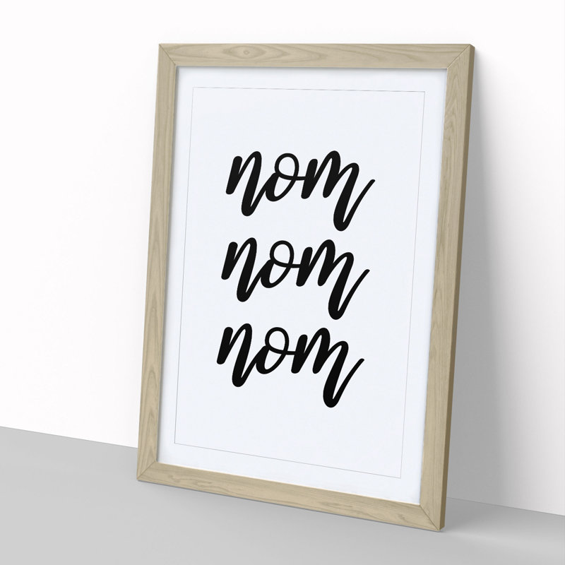 Nom Nom Nom V2 - Picture Frame Typography, 36cm H x 27cm W x 2cm D, Oak Framed