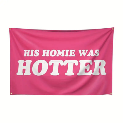 1pc, His Homie Was Hotter drapeau rose 3 x 5 pieds bannière, pour le dortoir du Collège Drapeau de la chambre avec quatre œillets en laiton convenant à la décoration intérieure et extérieure 150 x 90 cm en décoration murale