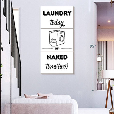 Laundry Today Naked Tomorrow