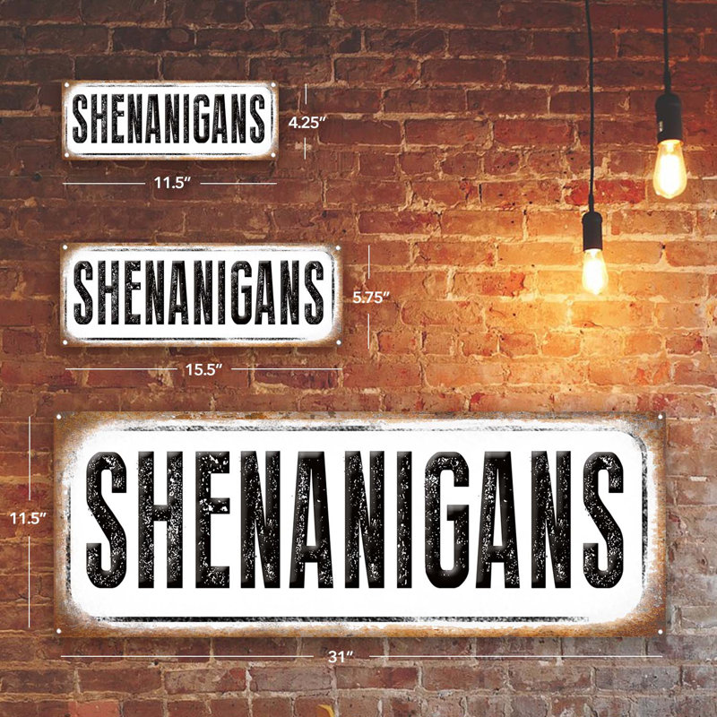 Distressed, Shenanigans Metal Sign