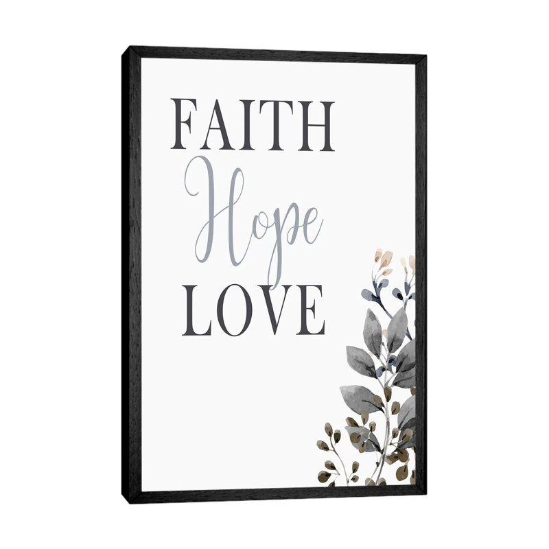 Faith Hope Love by Kimberly Allen - Print on Canvas, 66.04cm H x 45.72cm W x 3.81cm D, Black Framed