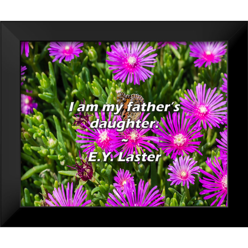 E.Y. Citation de Laster: Je suis la fille de mon père.