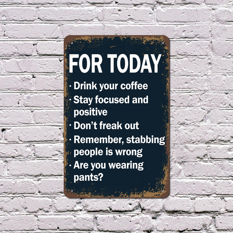 For Today Stabbing People is Wrong 7 Inch x 10 Inch Aluminum Sign