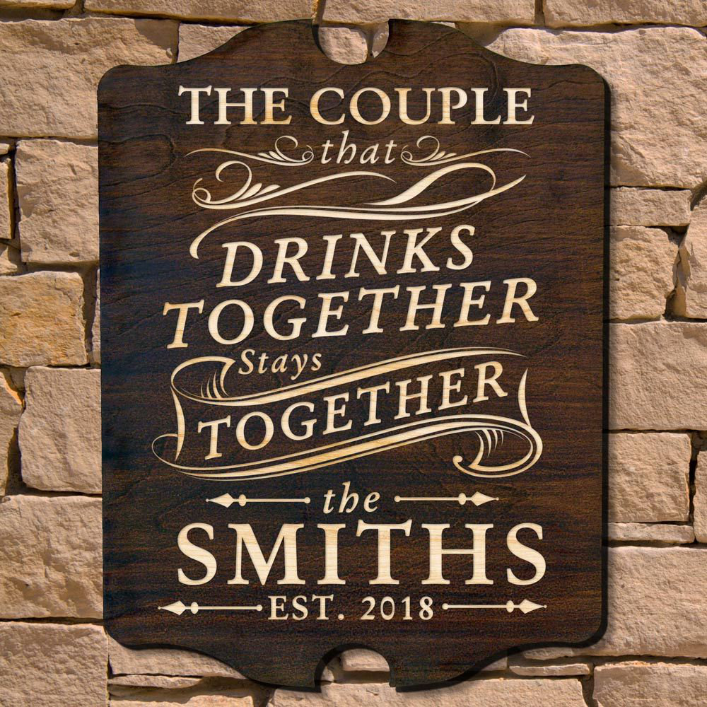 Drink Together Stay Together Custom Wall Sign - Personalized Wooden Signs Winston Porter 