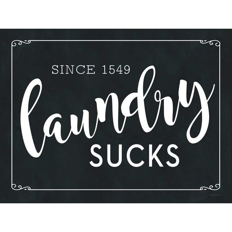 Laundry Sucks par Lettré et doublé - impression sur toile tendue, L 48 po x H 36 po