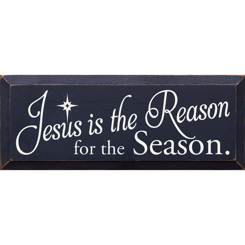 " Jesus Is The Reason For The Season Textual Art Plaque " Sawdust City