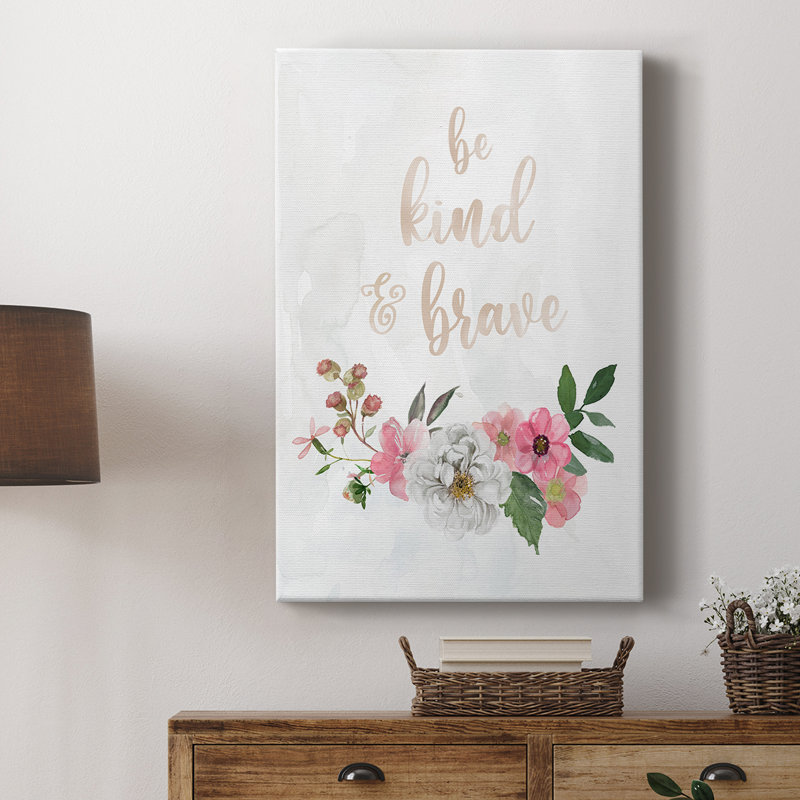 «Be Kind and Brave» - galerie sur mesure Cavas, H 18 po x l 12 po