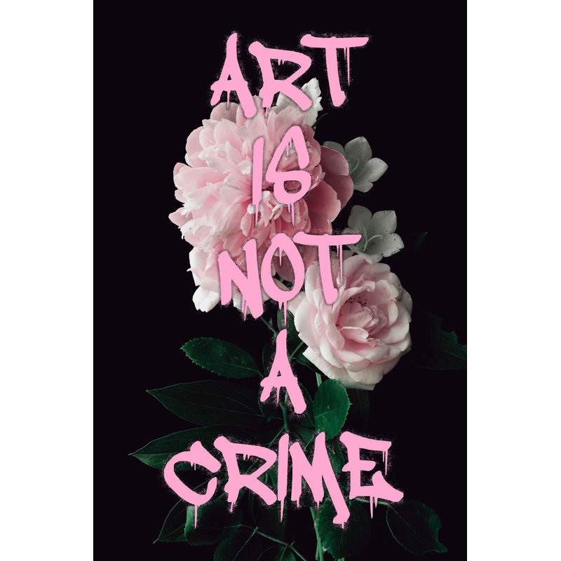 Art Is Not A Crime Print, 40" H x 26" W, Unframed