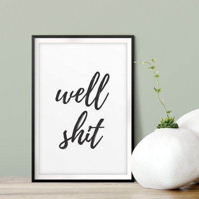 " Well Shit "