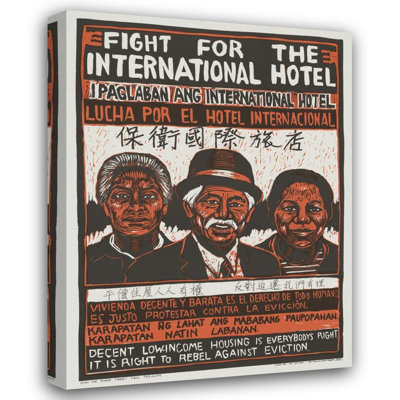 "Fight for the International Hotel. Decent Low-Income Housing Is Everybody's Right. It Is Right to Rebel Against Eviction" by  Rachael Romero - Gallery Wrap Canvas Wall Art