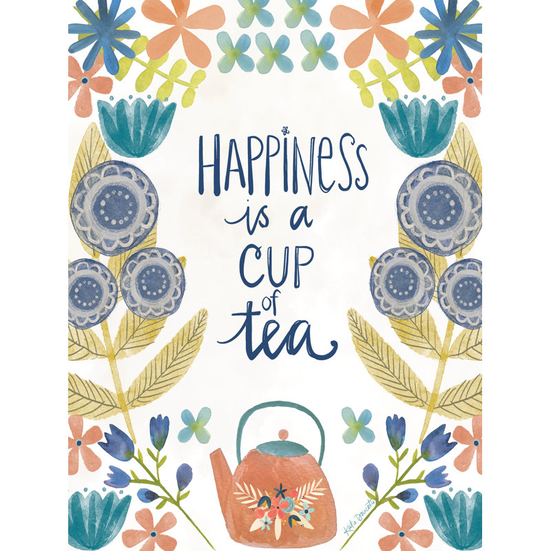 Happiness is a Cup of Tea by Katie Doucette, 36" H x 24" W