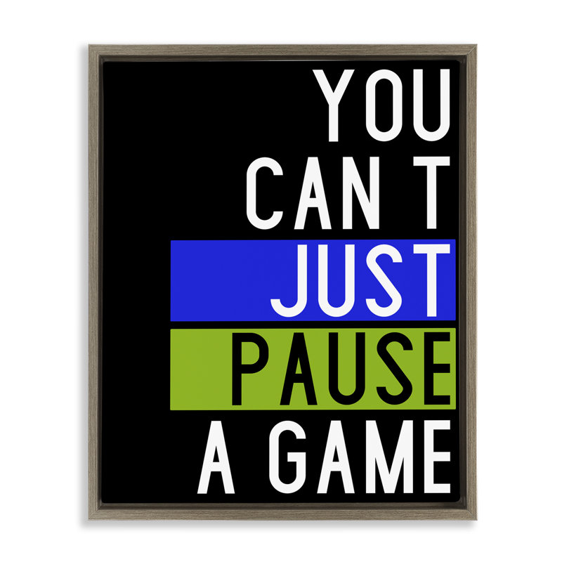 "Can Pause a Game", art mural encadré par Kim Allen, Cadre flottant orme Montalcino, H 21 po x l 17 po