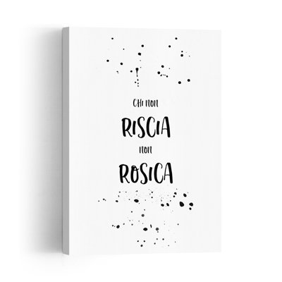 No Risk, No Reward - Italian Wall Art Print