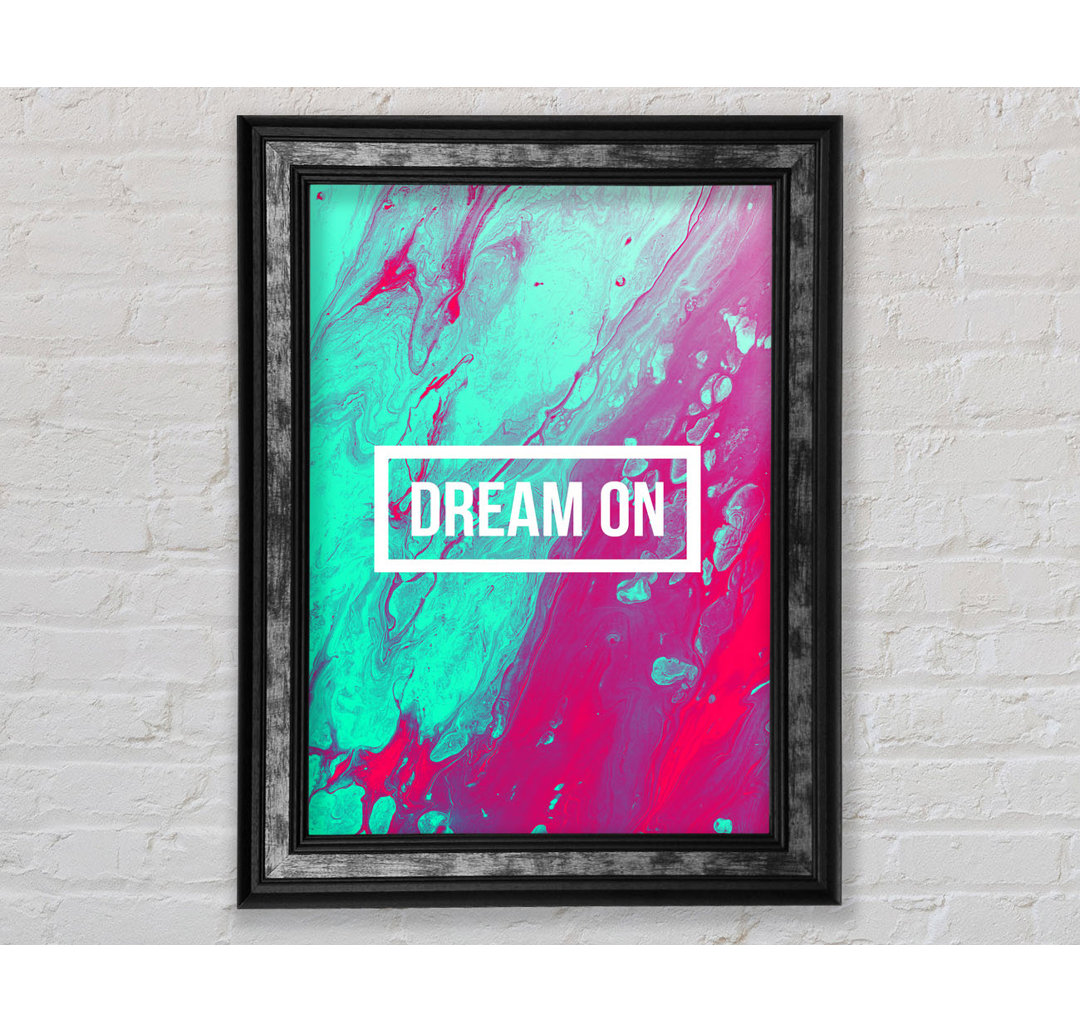 Dream On - Drucken