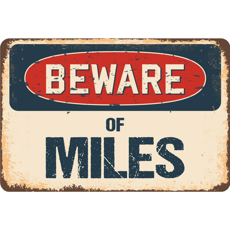 Panneau «Beware of Miles», H 10 po x l 14 po x P 0,1 po
