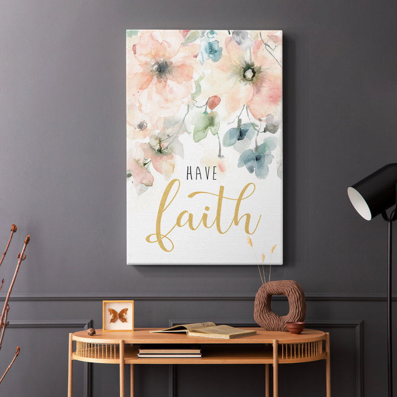 Have Faith -Gallery Wraraped Cavas, H 27 po x l 18 po