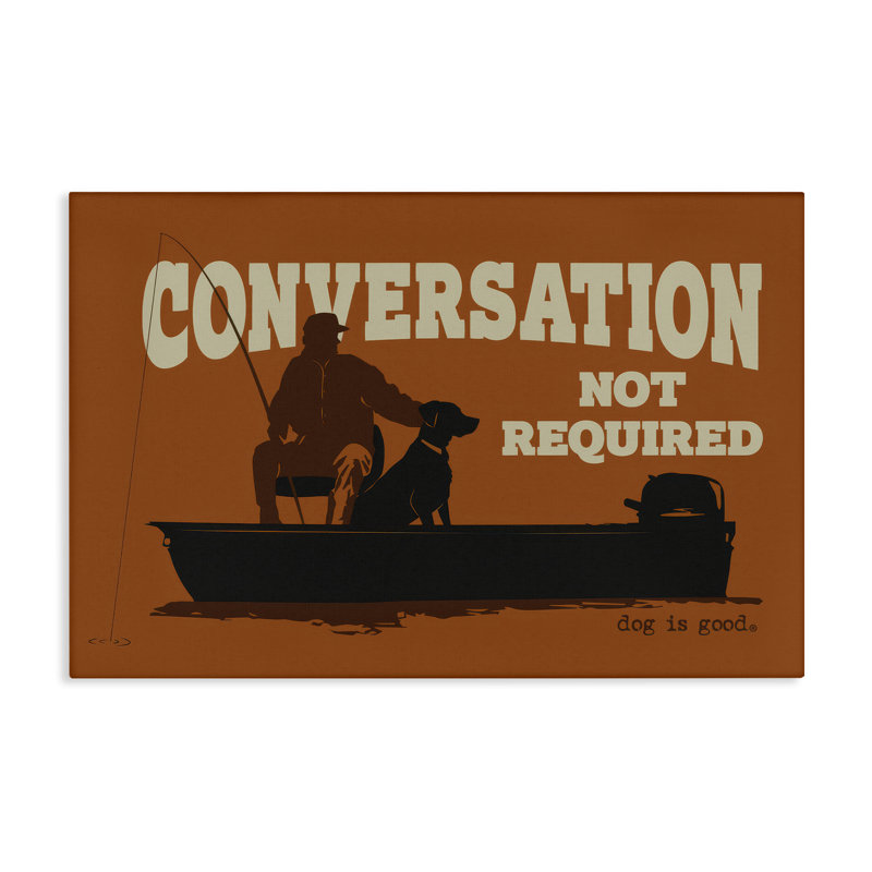 Art mural sur toile "Conversation Not Required Dog" par Dog Is Good, H 16 po x l 24 po