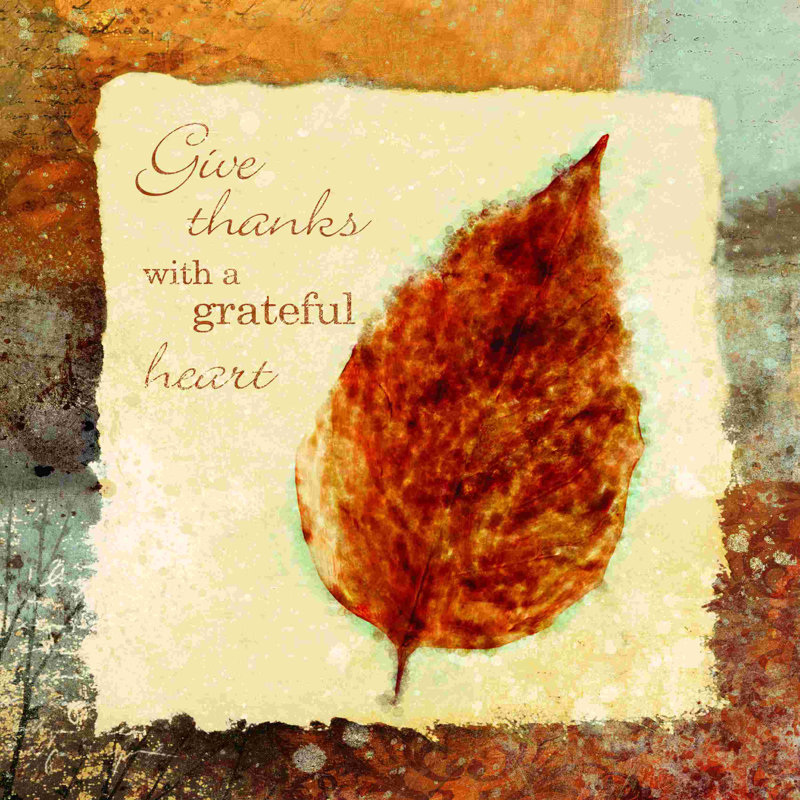 " A Grateful Heart ", 30" W x 30" H