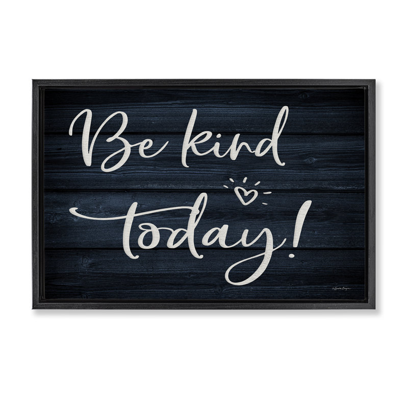 Toile flottante encadrée «Be Kind Today» par Susie Boyer, Cadre flottant noir de jais, H 21 po x l 31 po