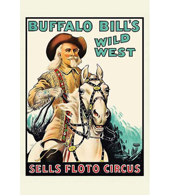 " Buffalo Bill At The Sells Floto Circus Wild West Show "