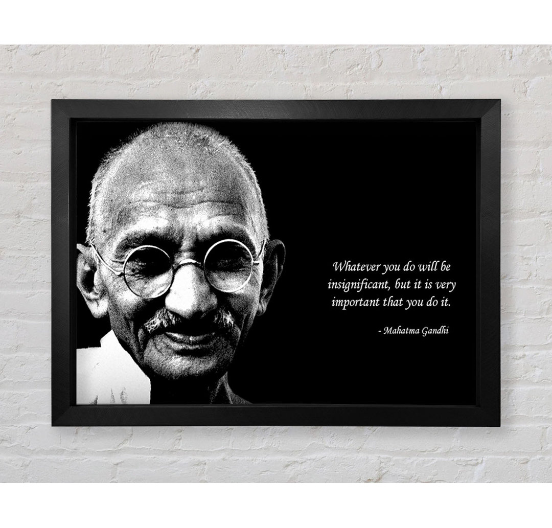 Motivationszitat Gandhi Do It - Einzelne Bilderrahmen Kunstdrucke