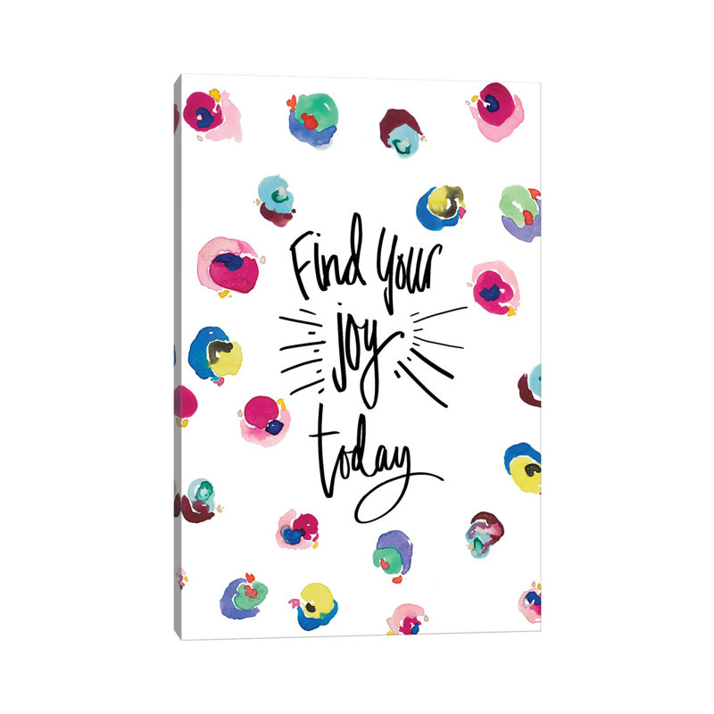 Find Your Joy by Nola James - Wrapped Canvas Painting, 101.6 cm H x 66.04 cm W x 1.91 cm D