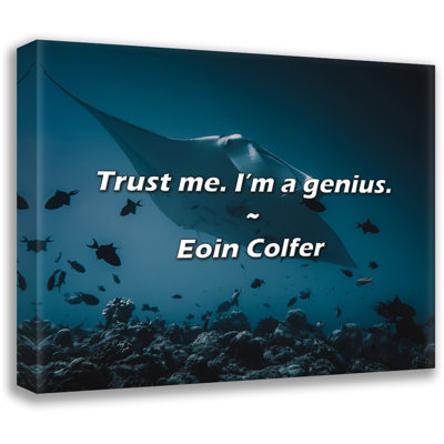 Artsy Quote "Trust me. I’m a genius." By Eoin Colfer Gallery Wrapped Canvas