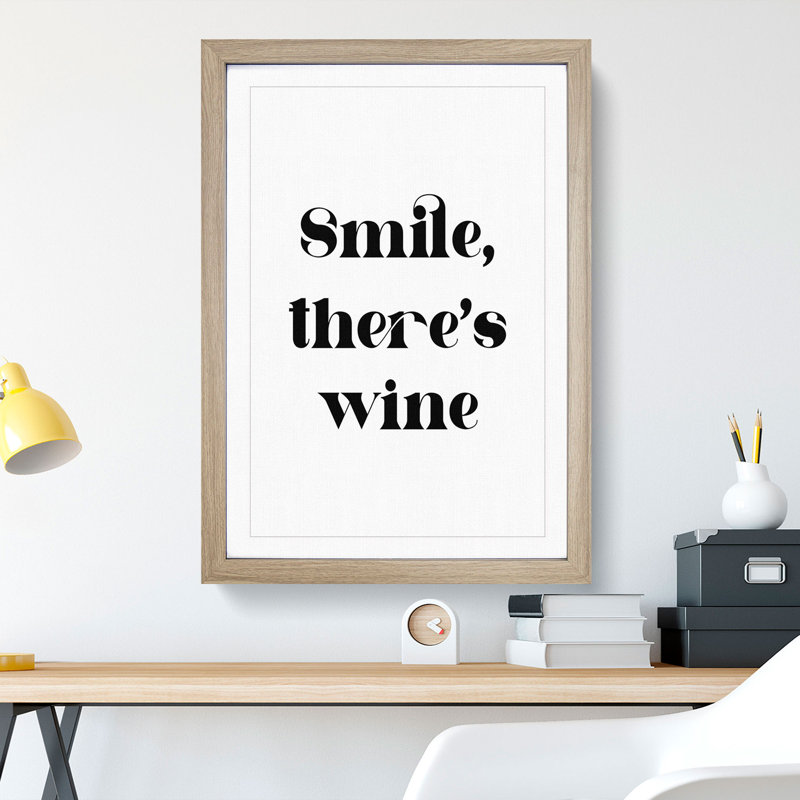 Smile There's Wine - Framed Print, 90cm H x 65cm W x 2cm D, Oak Framed