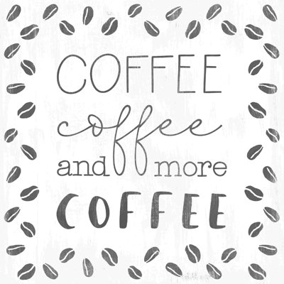 Coffee Coffee And More Coffee